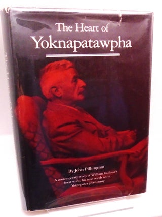 Item #1115 The Heart of Yoknapatawpha. John Pilkington