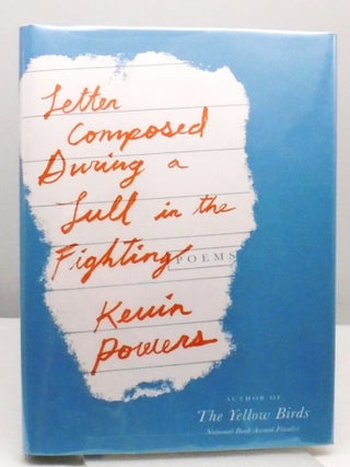 Letter Composed During a Lull in the Fighting. Kevin Powers.