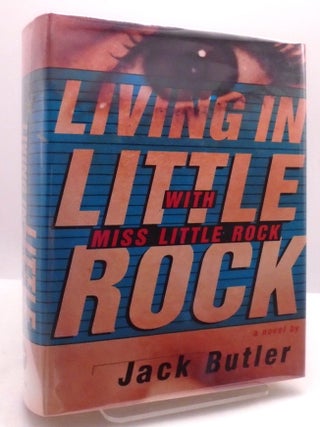 Living in Little Rock with Miss Little Rock. Jack Butler.