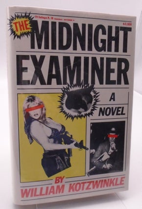Item #1566 Midnight Examiner. William Kotzwinkle