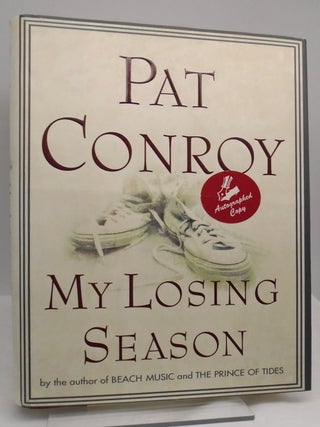 Item #1642 My Losing Season. Pat Conroy