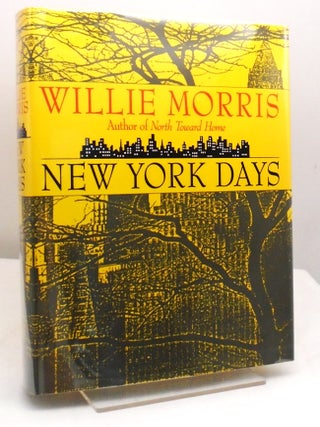 New York Days. Willie Morris.