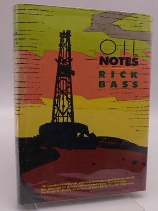 Oil Notes. Rick Bass.