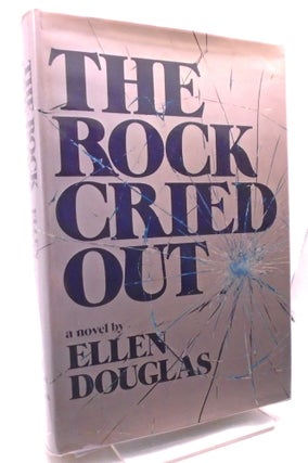 Item #1969 The Rock Cried Out. Ellen Douglas