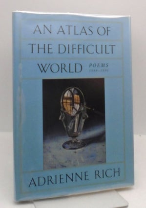 Item #197 Atlas of the Difficult World: Poems, 1988-1991. Adrienne Rich
