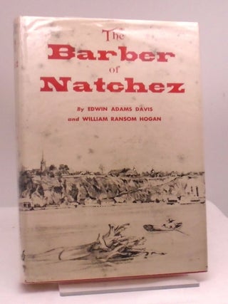 The Barber of Natchez. Edwin Adams Davis.