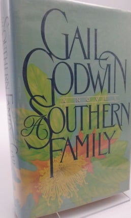 Item #2188 The Southern Family. Gail Godwin