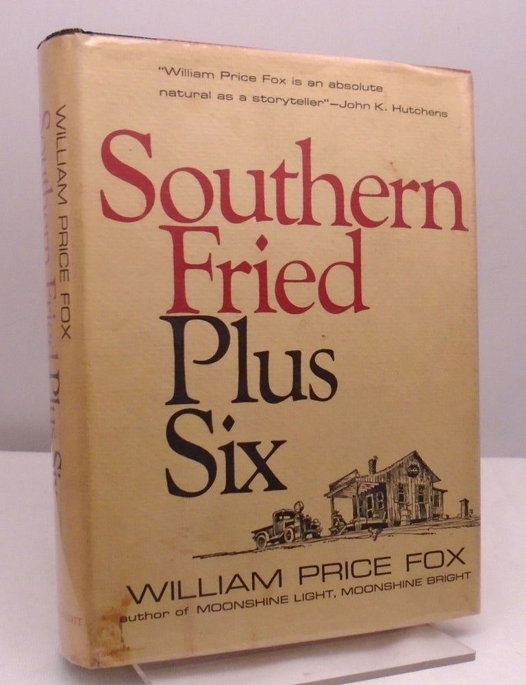 Item #2189 Southern Fried Plus Six. William Price Fox.