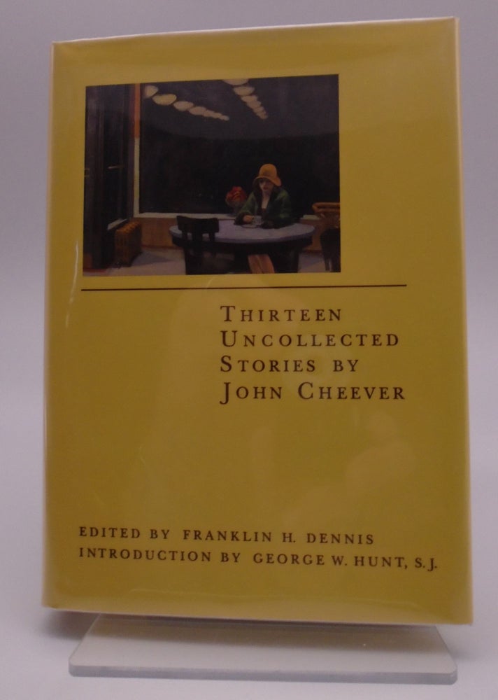 Item #2576 Thirteen Uncollected Stories by John Cheever. John Cheever.