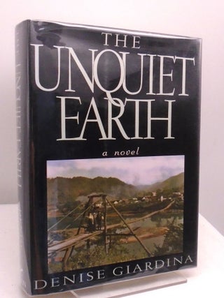 The Unquiet Earth. Denise Giardina.