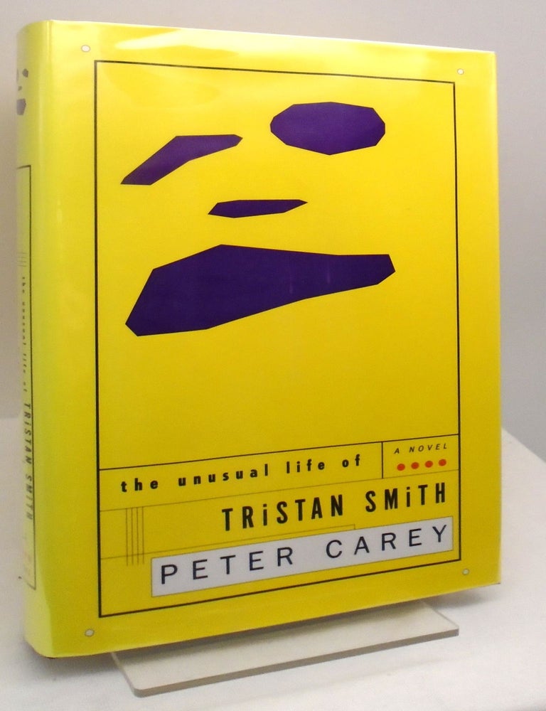 Item #2705 The Unusual Life of Tristan Smith. Peter Carey.