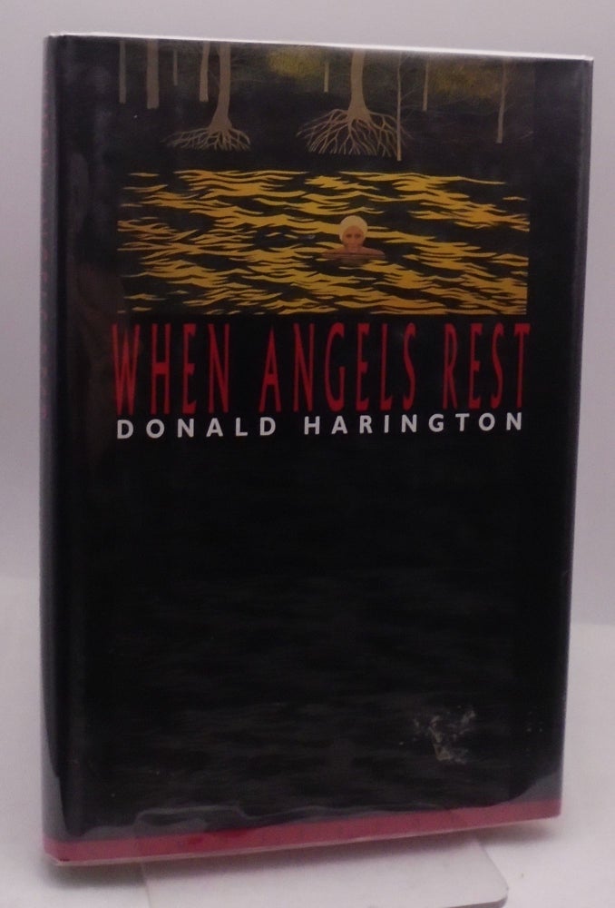 Item #2791 When Angels Rest. Donald Harington.