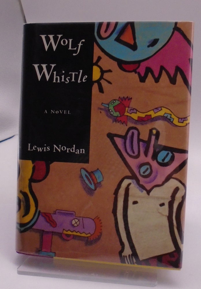 Item #2887 Wolf Whistle. Lewis Nordan.
