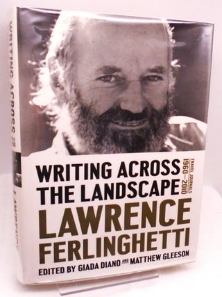 Writing Across the Landscape: Travel Journals, 1950-2013. Lawrence Ferlinghetti.