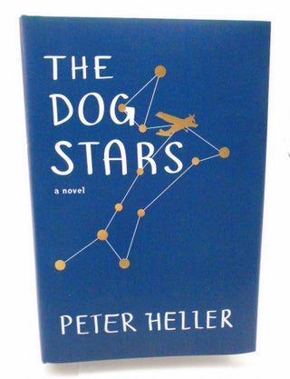 Item #2976 The Dog Stars. Peter Heller