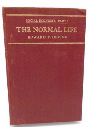 Item #3087 The Normal Life. Edward T. Devine