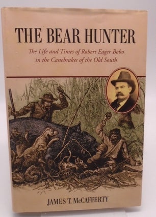 Item #3101 The Bear Hunter. James T. McCafferty