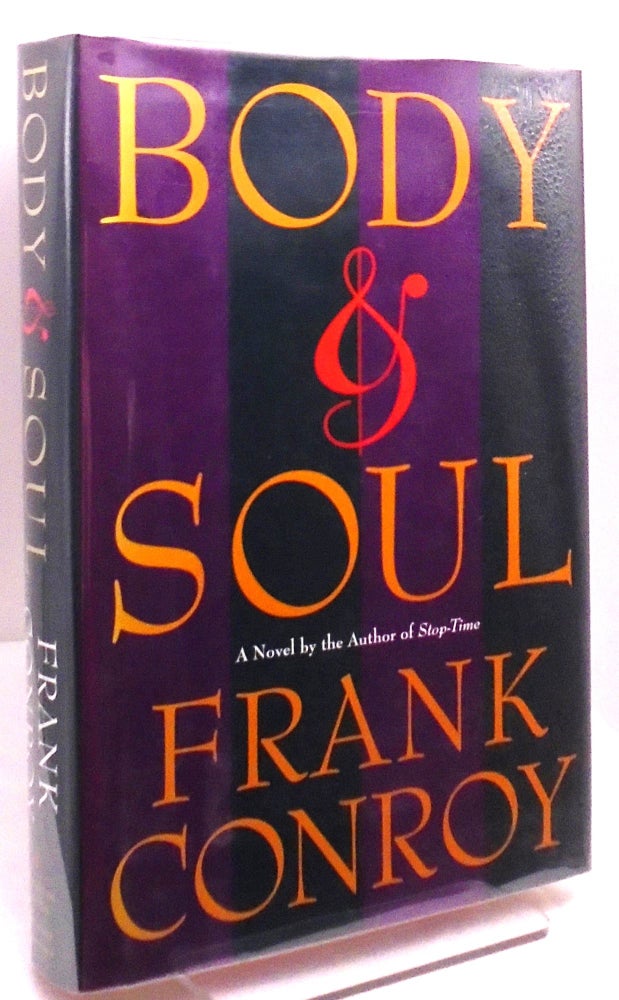 Item #311 Body & Soul. Frank Conroy.