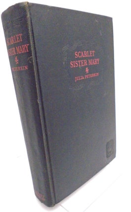 Item #3127 Scarlet Sister Mary. Julia Peterkin