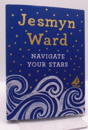 Item #3170 Navigating Your Stars. Jesmyn Ward