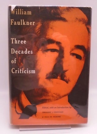 Item #3172 William Faulkner: Three Decades of Criticism. Olga W. Vickery Frederick J. Hoffman