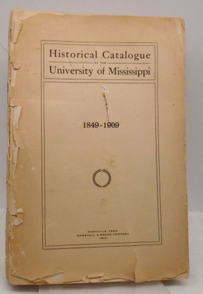 Item #3183 Historical Catalogue of the University of Mississippi, 1849-1909
