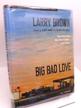 Big Bad Love. Larry Brown.