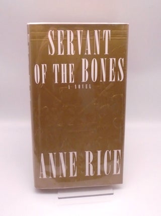 Servant of the Bones. Anne Rice.
