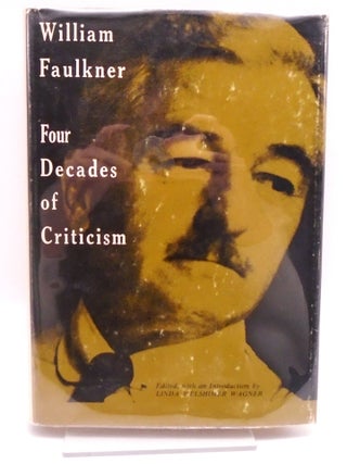 Item #3424 William Faulkner: Four Decades of Criticism. Olga W. Vickery Frederick J. Hoffman