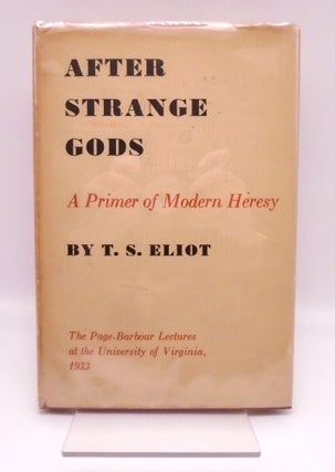 Item #3441 After Strange Gods. T S. Eliot