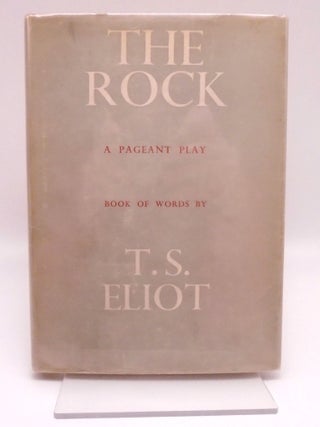 Item #3445 The Rock. T S. Eliot