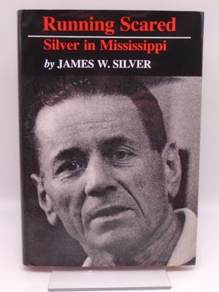 Item #3450 Running Scared. James W. Silver