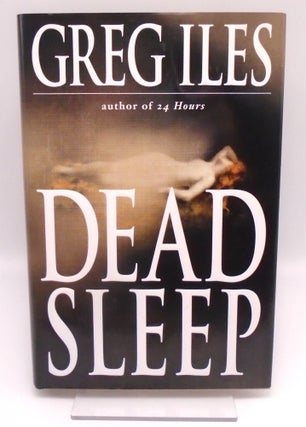 Item #3454 Dead Sleep. Greg Iles