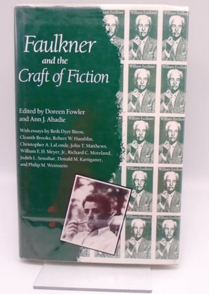 Item #3466 Faulkner and the Craft of Fiction. Doreen Fowler Ann J. Abadie
