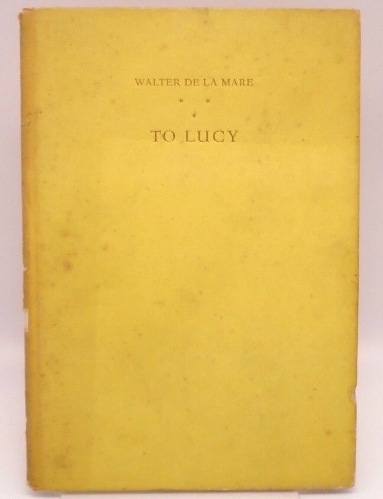 Item #3483 To Lucy. Walter De La Mare.