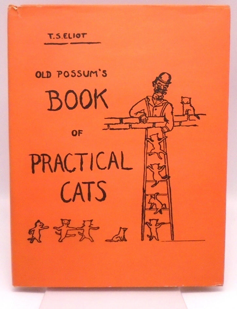 Item #3519 Old Possum's Book of Practical Cats. T S. Eliot.