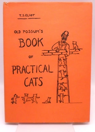 Item #3519 Old Possum's Book of Practical Cats. T S. Eliot