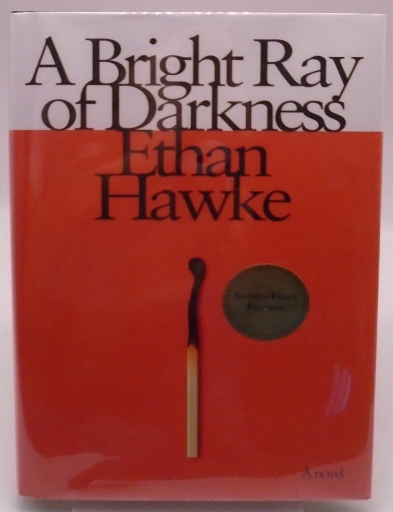 Item #3597 A Bright Ray of Darkness. Ethan Hawke.