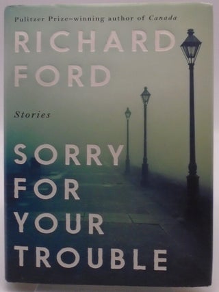 Sorry for Your Trouble