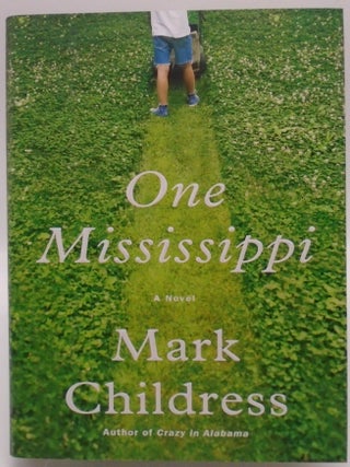 Item #3639 One Mississippi. Mark Childress