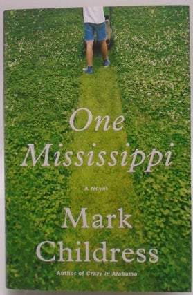 Item #3639 One Mississippi. Mark Childress