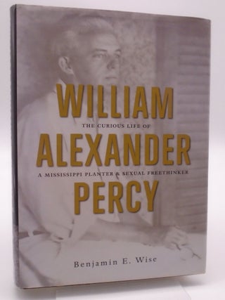 Item #649 William Alexander Percy. Benjamin Wise