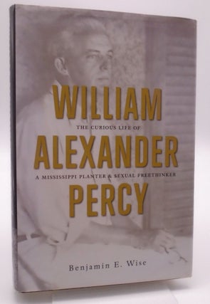 Item #649 William Alexander Percy. Benjamin Wise