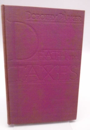 Item #677 Death and Taxes. Dorothy Parker