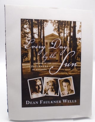 Item #816 Every Day by the Sun. Dean Faulkner Wells
