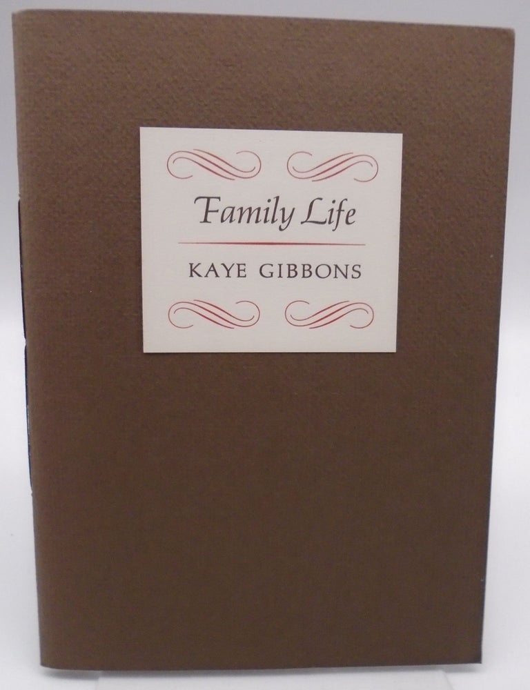 Item #851 Family Life. Kaye Gibbons.
