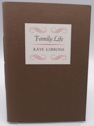 Family Life. Kaye Gibbons.