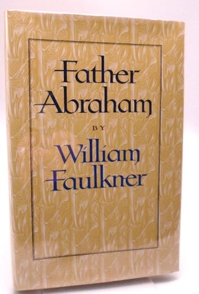 Item #868 Father Abraham. William Faulkner