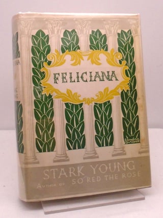 Feliciana. Stark Young.